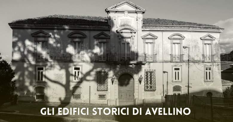 gli edifici storici di Avellino
